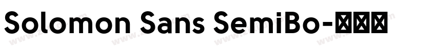 Solomon Sans SemiBo字体转换